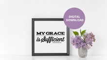 Load image into Gallery viewer, &quot;My Grace is Sufficient&quot; - Printable Wall Art
