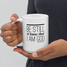 Load image into Gallery viewer, &quot;Be Still &amp; Know&quot; Mug
