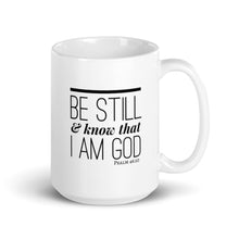 Load image into Gallery viewer, &quot;Be Still &amp; Know&quot; Mug
