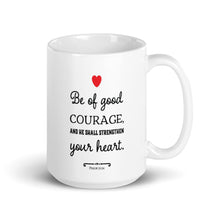 Load image into Gallery viewer, &quot;Be of Good Courage&quot; Mug
