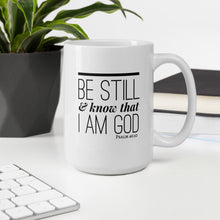 Load image into Gallery viewer, &quot;Be Still &amp; Know&quot; Mug
